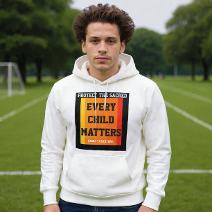 Protect The Sacred. Every Child Matters. Hoodie