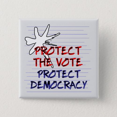 Protect the Vote  Protect Democracy Button