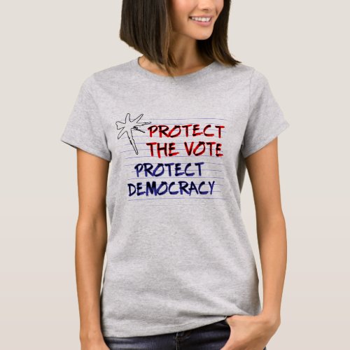 Protect the Vote  Protect Democracy T_Shirt