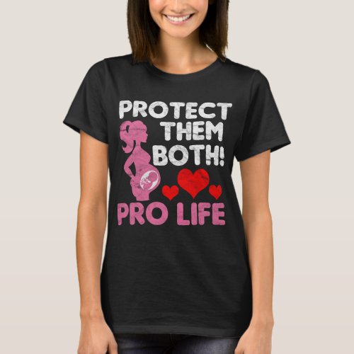 Protect Them Both Pro Life T_Shirt