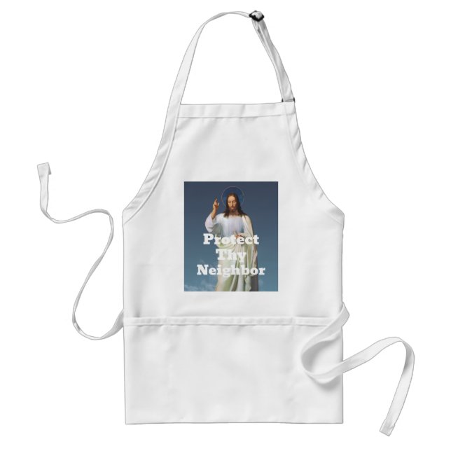 Protect Thy Neighbor Apron (Front)