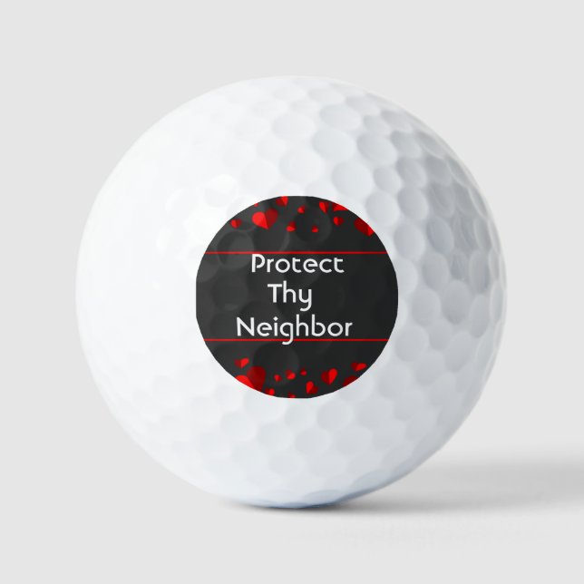 Protect Thy Neighbor Golf Balls (Front)