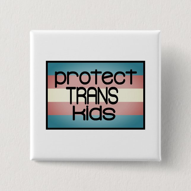 Protect trans kids button (Front)