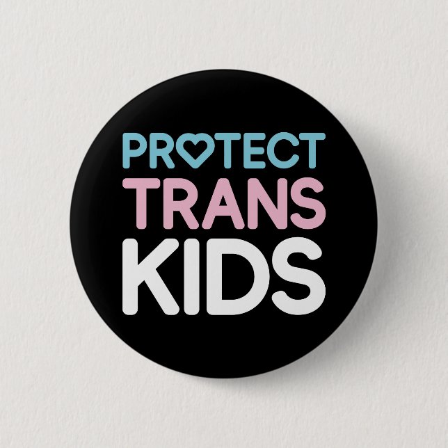Protect Trans Kids. Button (Front)