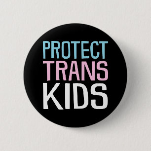 Protect Trans Kids. Button