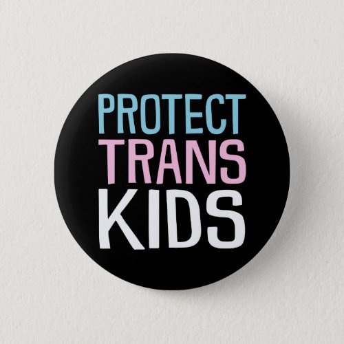 Protect Trans Kids Button