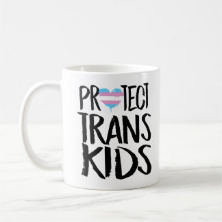 PROTECT TRANS KIDS COFFEE MUG