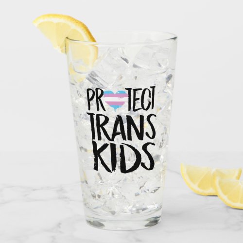 PROTECT TRANS KIDS GLASS