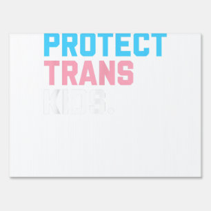 Protect Trans Kids - LGBT Support LGBT Pride  Sign