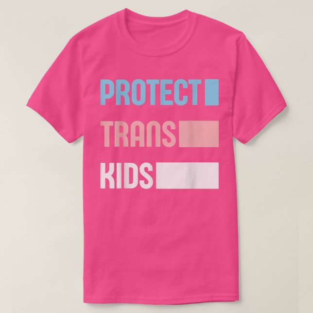 Protect Trans Kids LGBT Support LGBT Pride Transge T-Shirt (Design Front)