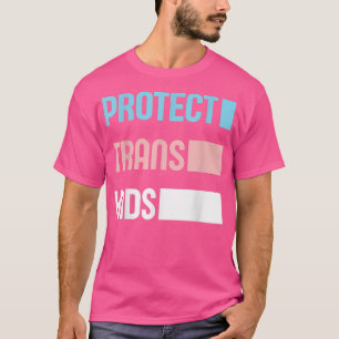 Protect Trans Kids LGBT Support LGBT Pride Transge T-Shirt