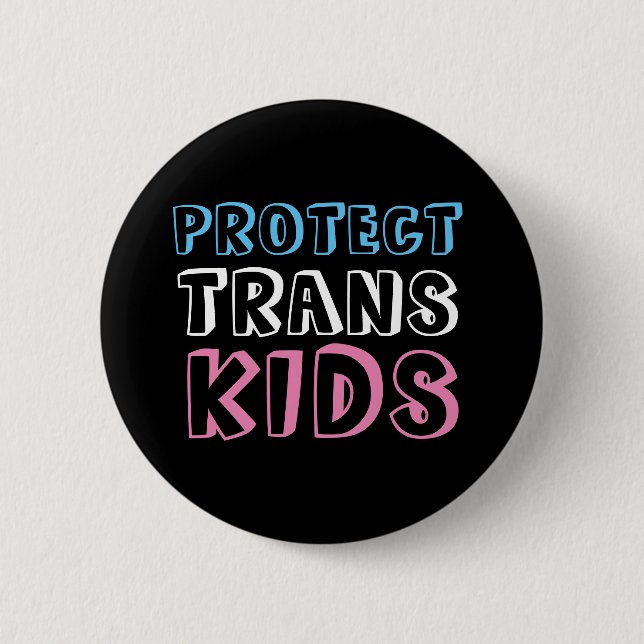 Protect Trans Kids LGBT Trans Rights Button (Front)