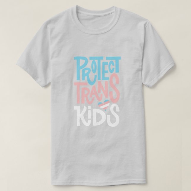 Protect Trans Kids T-Shirt (Design Front)