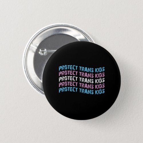 Protect Trans Kids _ Trans Flag Wave Button