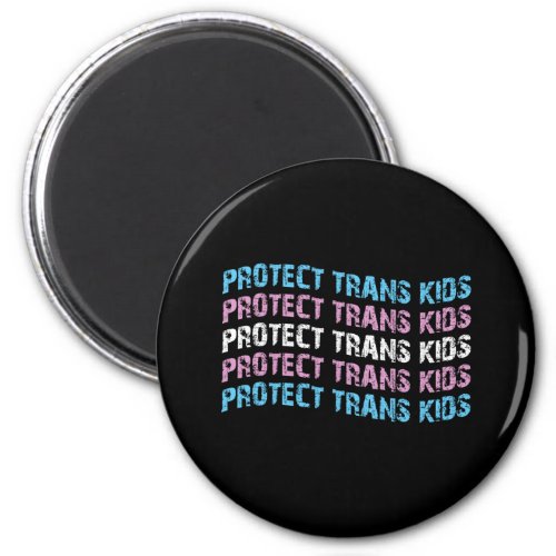 Protect Trans Kids _ Trans Flag Wave Magnet