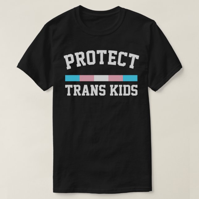 Protect Trans Kids Trans Rights Design T-Shirt (Design Front)