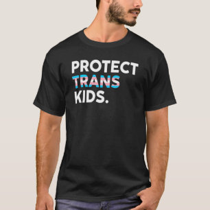 Protect Trans Kids Transgender Pride Lgbtq+ 1 T-Shirt