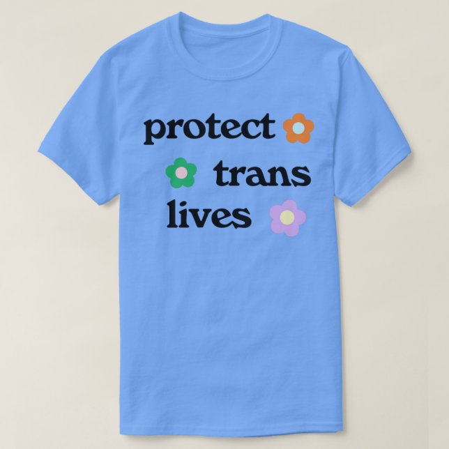Protect Trans Lives1 T-Shirt (Design Front)