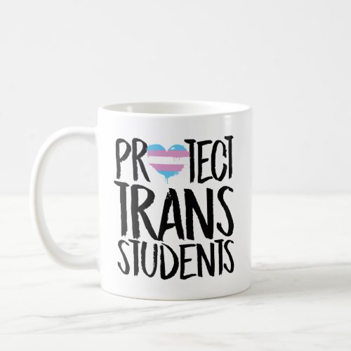 Protect Trans Students Coffee Mug