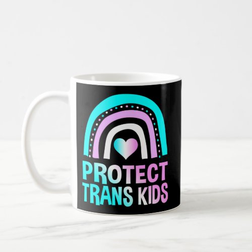 Protect Trans Support Pride Love Equality Coffee Mug
