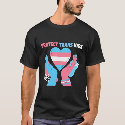 Protect Trans Transgender Flag Protect Trans T_Shirt