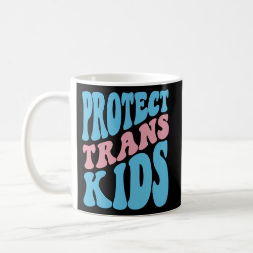 Protect Trans Transgender Lgbtq Pride Flag On Back Coffee Mug