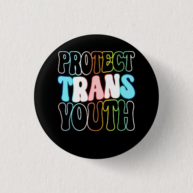 Protect Trans Youth Kids Transgender LGBT LGBTQ Pr Button (Front)