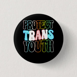 Protect Trans Youth Kids Transgender LGBT LGBTQ Pr Button