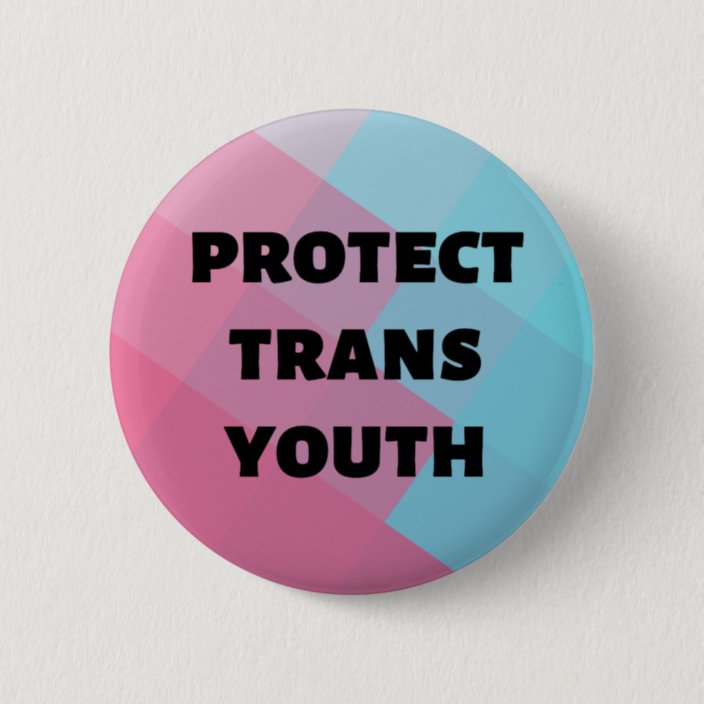 Protect Trans Youth Lgtbq Gender Diversity Button Zazzle