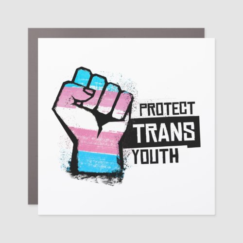 Protect Trans Youth _ Pride Fist Car Magnet