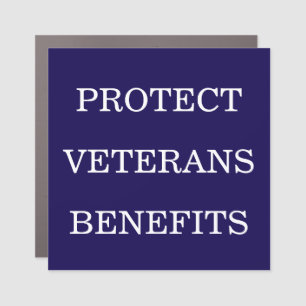 Protect Veterans Benefits Political  Car Magnet