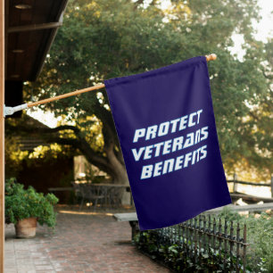 Protect Veterans Benefits Political House Flag