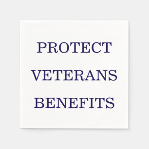 Protect Veterans Benefits Political Napkins