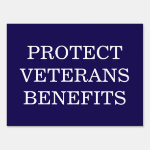 Protect Veterans Benefits Political Sign