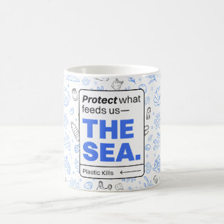 Protect What Feeds Us: The Sea | Ocean Pollution  Coffee Mug