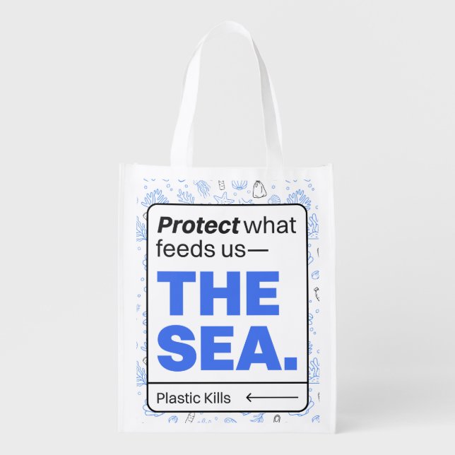 Protect What Feeds Us: The Sea | Ocean Pollution  Grocery Bag (Front)