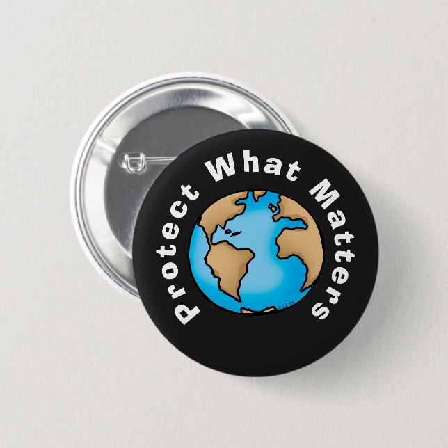 Protect What Matters Eco Earth Design Button (Front & Back)