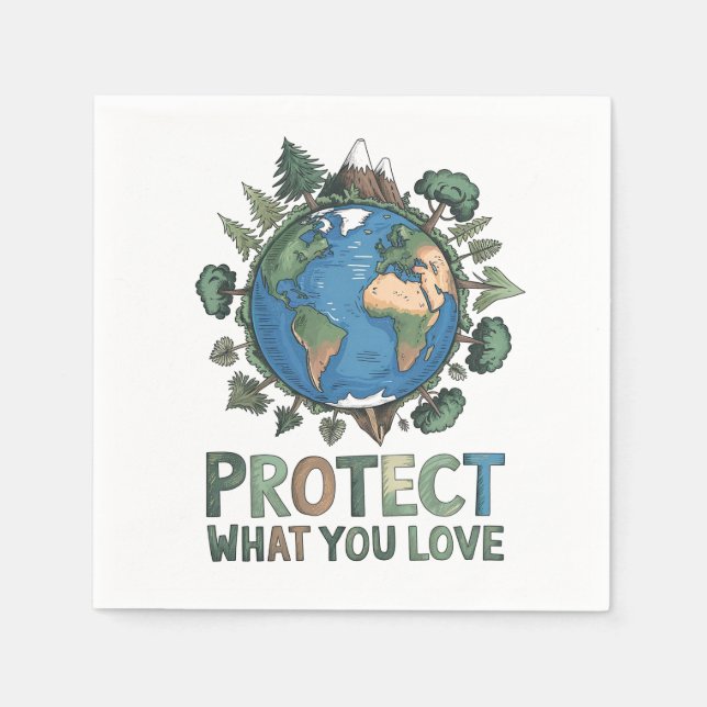 Protect What You Love" Environmental Earth Design  Napkins (Front)