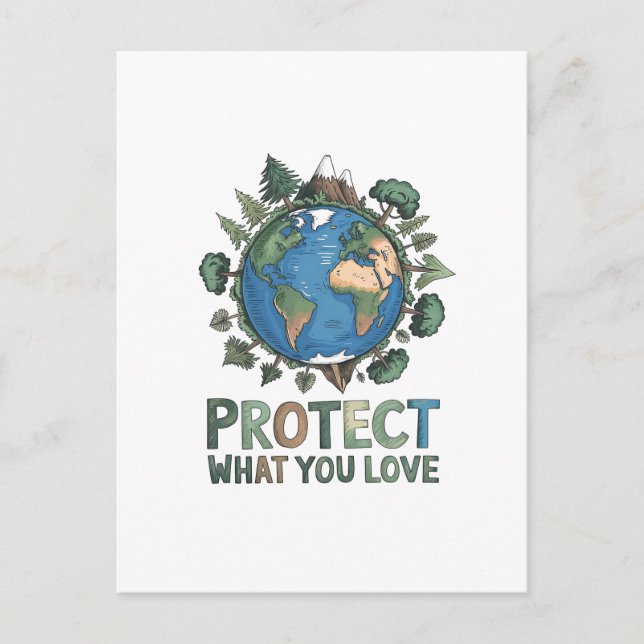 Protect What You Love" Environmental Earth Design  Postcard (Front)