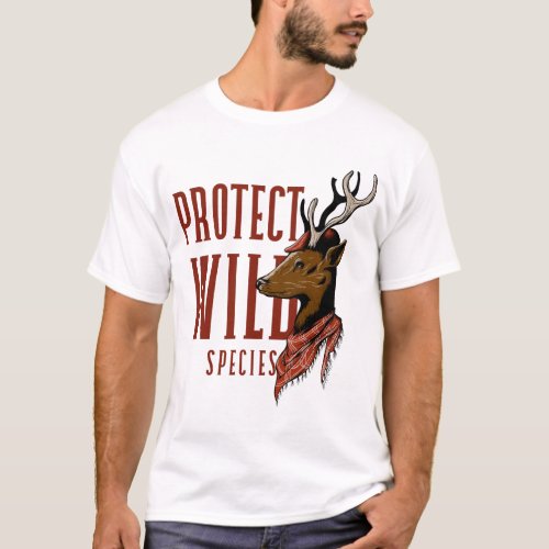Protect Wild Species Conservation Biologists T_Shirt