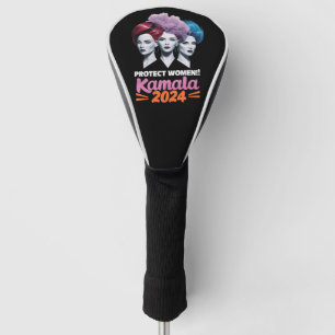 Protect Women Kamala 2024 Election 2024 Golf Head Cover