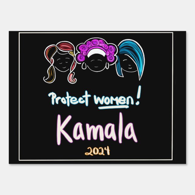Protect Women!  Kamala 2024 Yard Sign (Front)