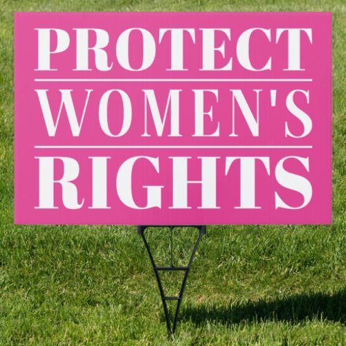 Protect Womens Rights Sign