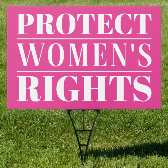 Protect Women’s Rights Sign (Insitu)
