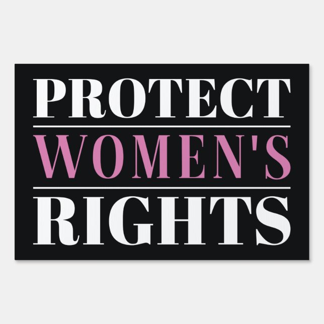 Protect Women’s Rights Sign (Front)