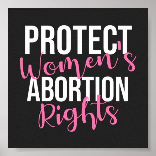 Protect Womens Abortion Rights Poster