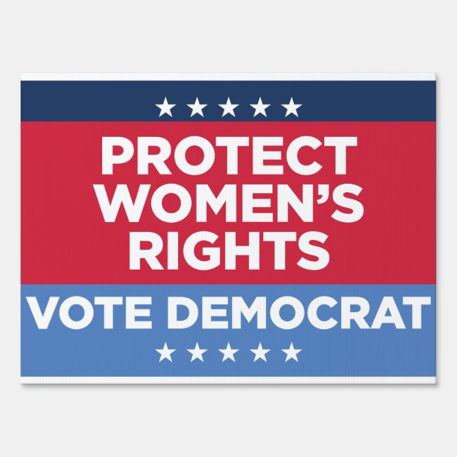 Protect Women's Rights - Vote Dem 18x24 yard  Sign (Front)