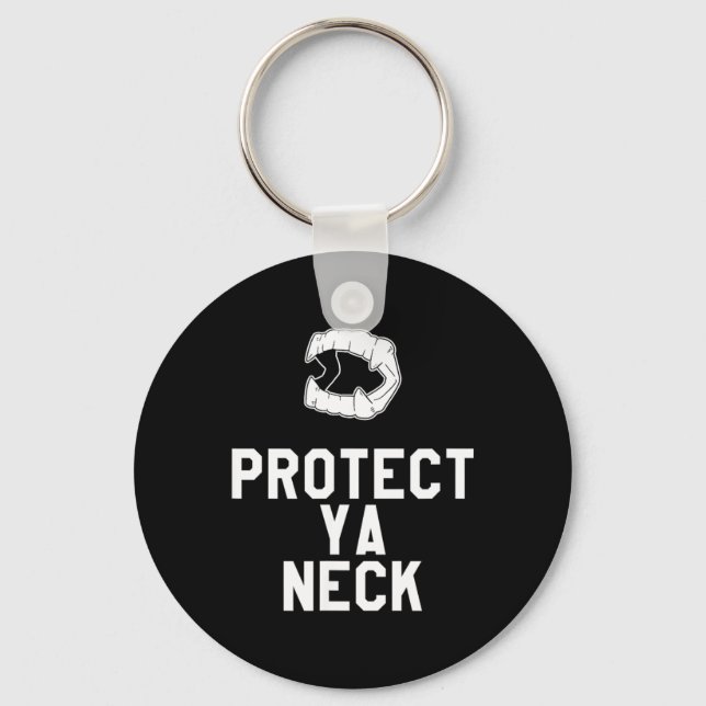 Protect Ya Neck Funny Halloween Vampire Teeth Keychain (Front)