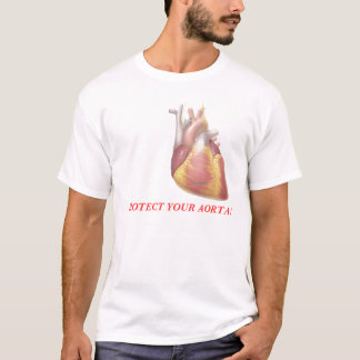 PROTECT YOUR AORTA! T-Shirt