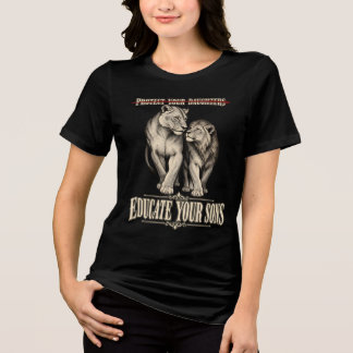 Protect Your Daughters Educate Your Sons Tri-Blend Shirt